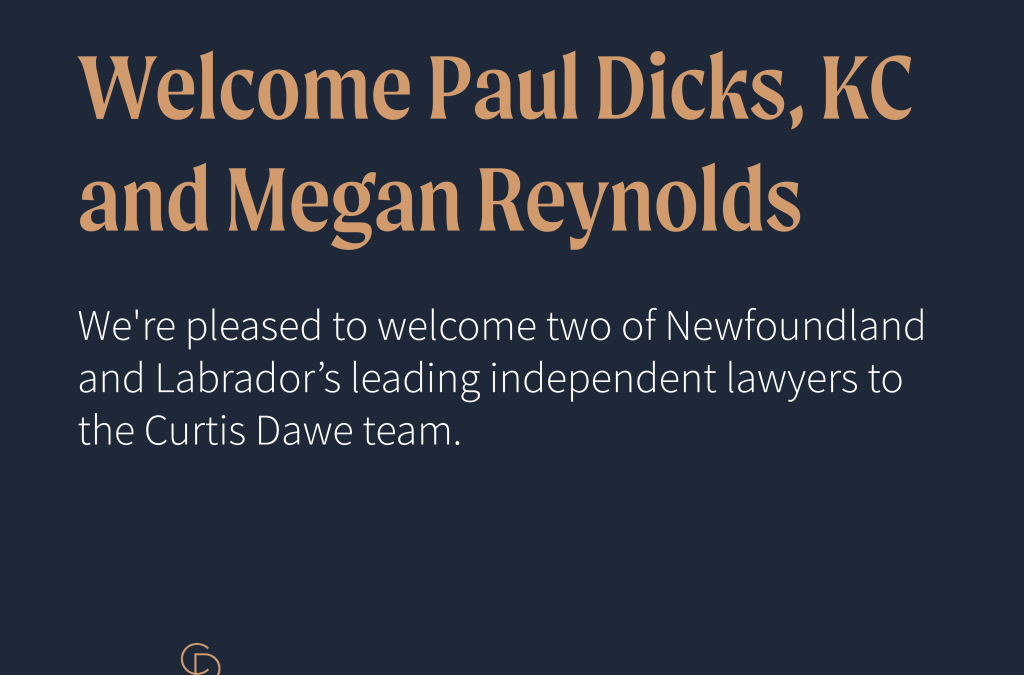 Curtis Dawe Welcomes Paul Dicks KC and Megan Reynolds